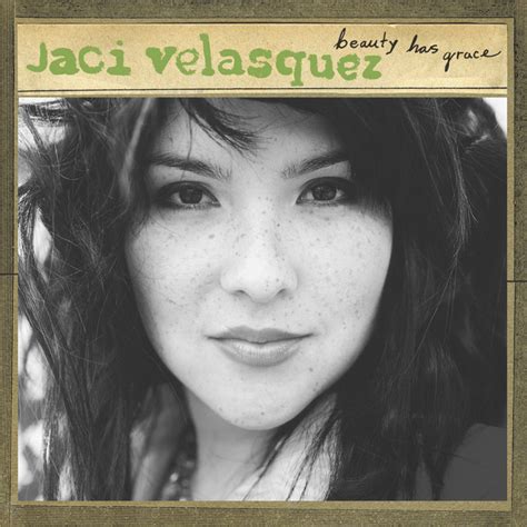 Beauty Has Grace By Jaci Velasquez On Spotify