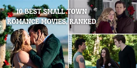 10 Best Small Town Romance Movies Ranked