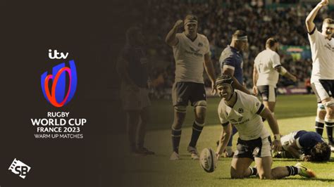 Watch Rugby World Cup 2023 Warm Up Matches In Usa On Itv