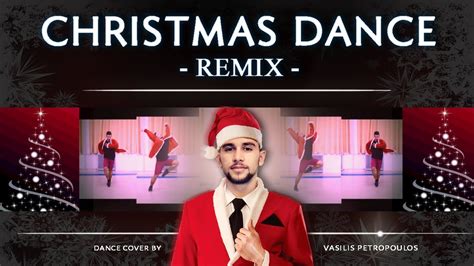 Christmas Dance Remix Beyoncé Style Vasilis Petropoulos Cover Youtube