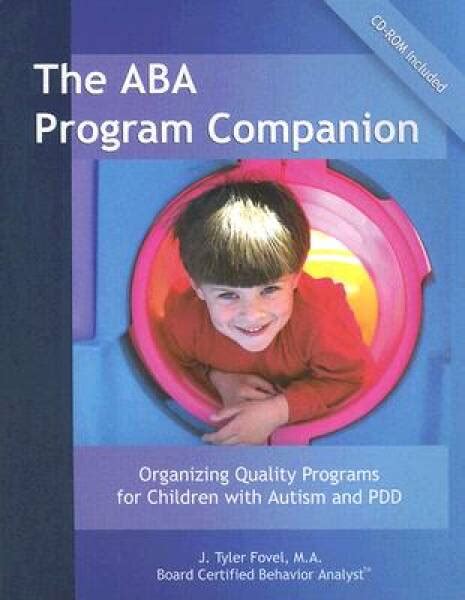 The Aba Program Companion Organizing Quality Programs For Children