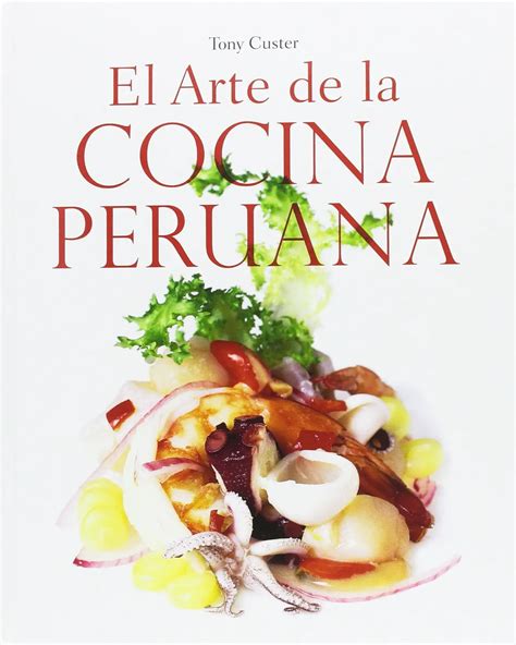 9 Libros De Cocina Peruana Tradición Y Sabor Los Vinos Sitio Web