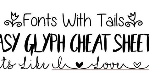 Fonts With Tails Glyphs Cheat Sheet Cricut Fonts Cricut Fonts