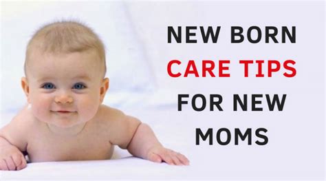 New Born Baby Care Tips For Moms A Guide For New Moms Mompreneur Circle