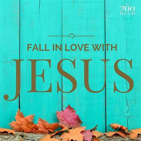 Fall In Love With Jesus Favorite Bible Verses Favorite Words Best Advice Ever Jesus