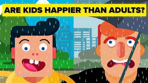 Are Kids Happier Than Adults Youtube