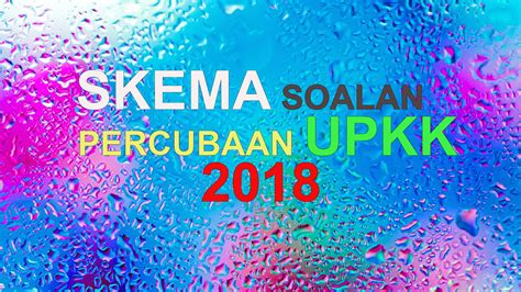 Soalan percubaan upsr 2017 bm pemahaman 2017 negeri kelantanfull description. Skema Jawapan Soalan Peperiksaan Percubaan UPKK 2018 ...