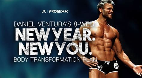 Daniel Venturas 8 Week New Year Body Transformation Plan 8 Week Body