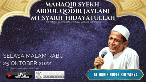 🔴live Manaqib Syekh Abdul Qodir Jaylani 25 Oktober 2022 Mt Syarif