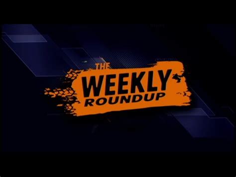 The Weekly Roundup Ep YouTube