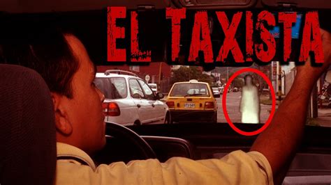 Leyenda El Taxista Leyendas Urbanas Mitos Cuentos E Historias De