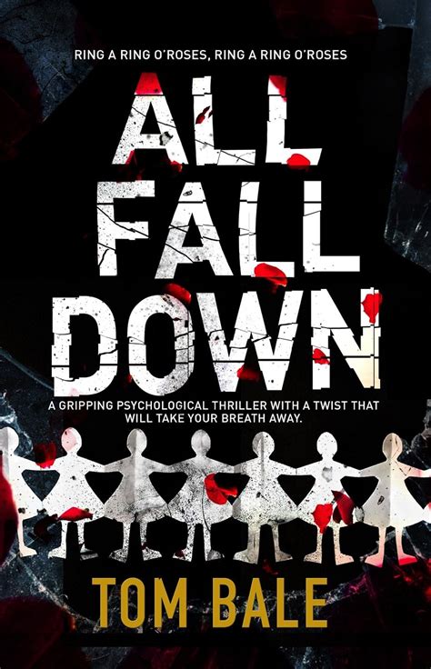 All Fall Down A Gripping Psychological Thriller With A Twist That Will Take Your Breath Away