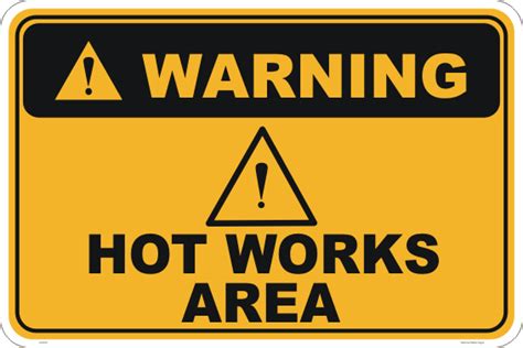 Hot Works Area Sign With Stand Welding And Fabricating Signs