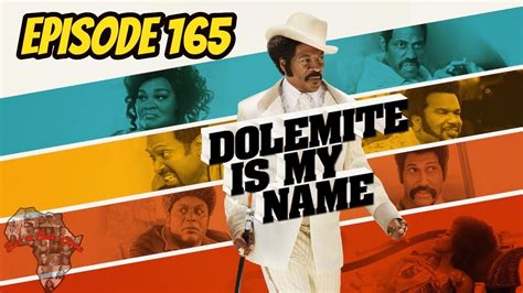Dolemite Is My Name Episode 165 Review Black On Black Cinema