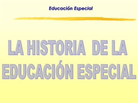 Educación Histórica De La Educación Especial Timeline Timetoast Timelines