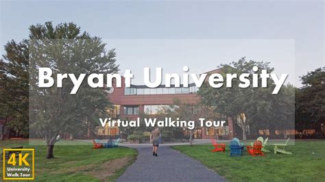 Bryant University Virtual Walking Tour 4k 60fps Youtube