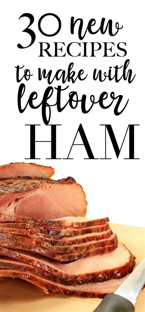 30 NEW Recipes to Make with Leftover Ham | Leftover ham ...