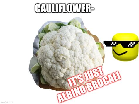 Cauliflower Imgflip