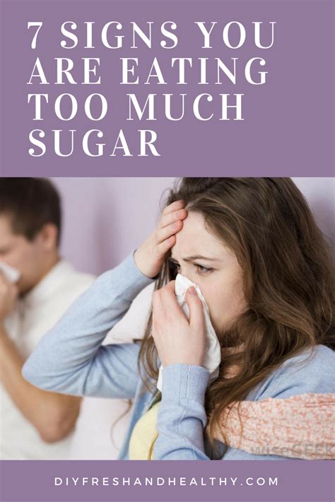 7 Signs You Are Eating Too Much Sugar Ate Too Much Eat Sugar