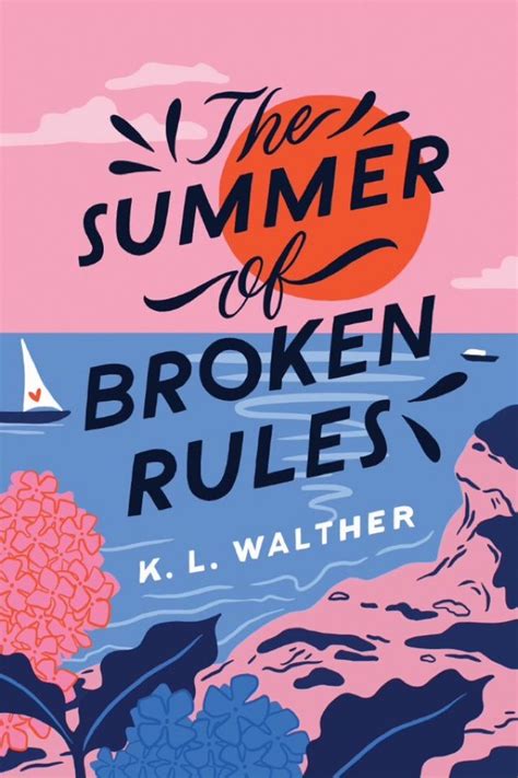 The Summer Of Broken Rules By Kl Walther