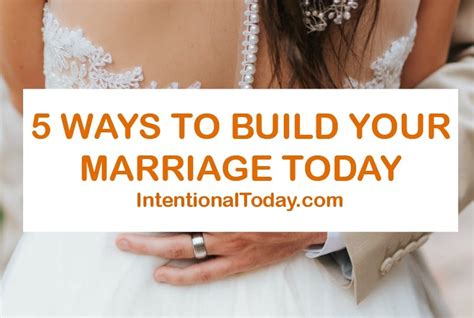 5 Ways You Can Build Your Marriage Today