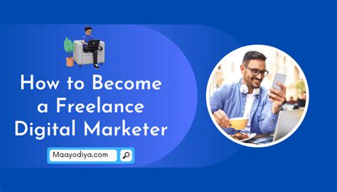 How To Become A Freelance Digital Marketer In 2024