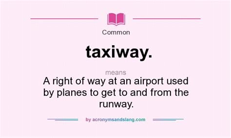 What does taxiway. mean? - Definition of taxiway. - taxiway. stands for ...