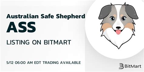 Bitmart Lists Australian Safe Shepherd Ass Bitmart