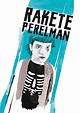 Rakete Perelman (film, 2017) | Kritikák, videók, szereplők | MAFAB.hu