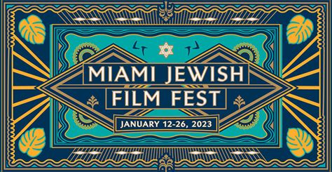Miami Jewish Film Festival Announcing The 2023 Miami Jewish Film Festival
