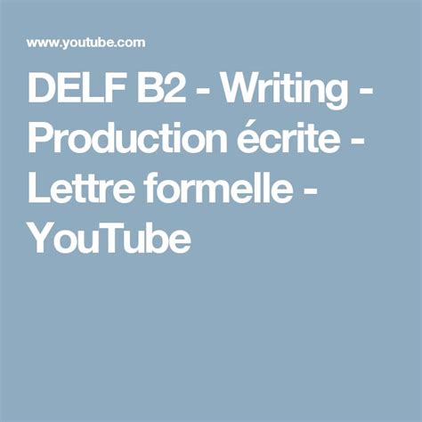 Delf B2 Writing Production écrite Lettre Formelle Youtube