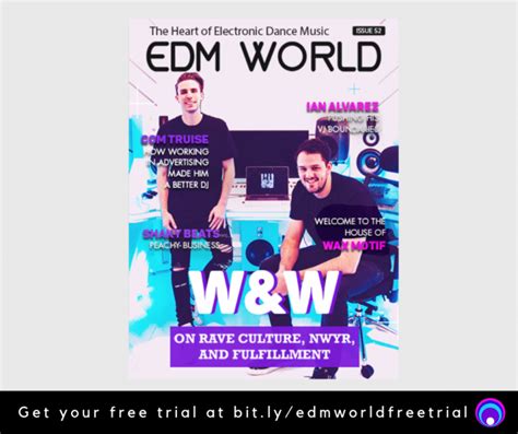 Issue 52 Of Edm World Magazine Is Live See Whos Inside