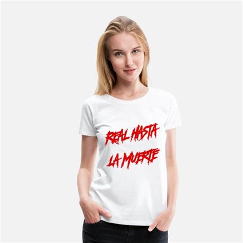 Trendsetting Real Hasta La Muerte Camisa Womens Premium T Shirt