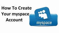 How To Create Your myspace Account - YouTube