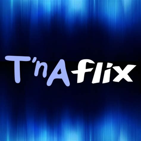 Tna Flix Youtube