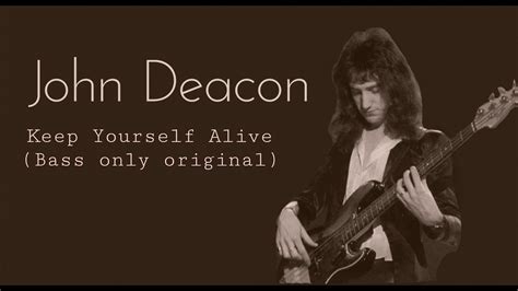 Queen Keep Yourself Alive Bass Only Original By John Deacon Youtube
