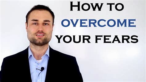 How To Overcome Your Fears In Three Easy Steps Youtube