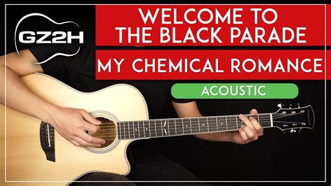 Welcome To The Black Parade Acoustic Guitar Tutorial My Chemical
