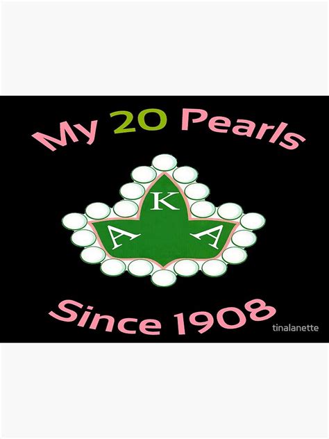 Alpha Kappa Alpha Aka My 20 Pearls Since 1908 Art Print For Sale By Tinalanette Redbubble