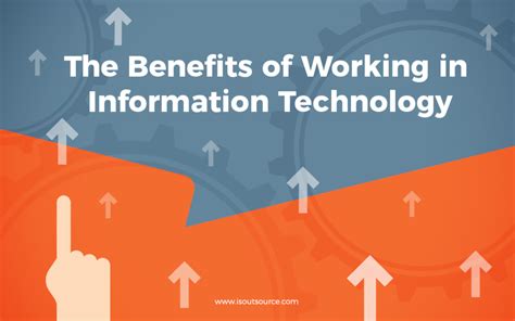 The Benefits Of Working In Information Technology Isoutsource