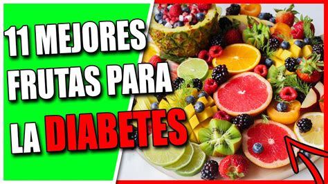Las 11 Mejores Frutas Para Diabeticos Frutas Para La Diabetes Que