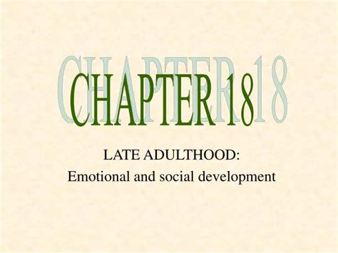 Ppt Late Adulthood Emotional And Social Development Powerpoint
