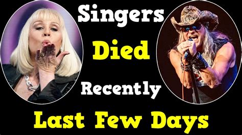 20 Famous Singers Who Died Recently In Last Few Days Youtube