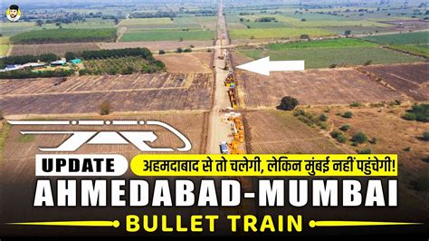 ahmedabad mumbai bullet train latest update work progress bullet train in india youtube