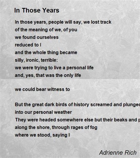 In Those Years Poem by Adrienne Rich - Poem Hunter Comments