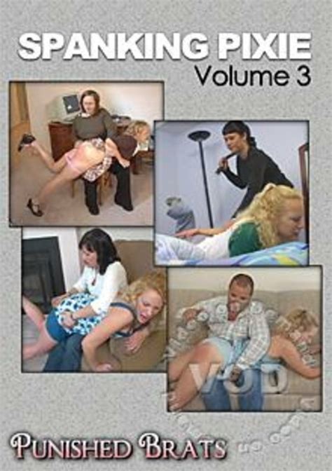 Spanking Pixie Volume 3 2008 By Punishedbrats Hotmovies
