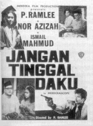 The following is a list of p. p-ramlee/movie poster: jangan tinggal daku (1971)