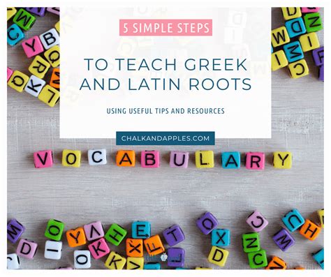 5 Simple And Useful Steps To Teach Greek And Latin Roots Chalk And Apples