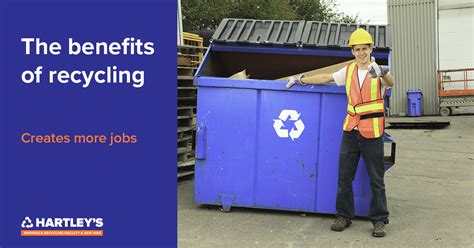 Benefits Of Recycling Creates More Jobs Hartleys Skip Hire