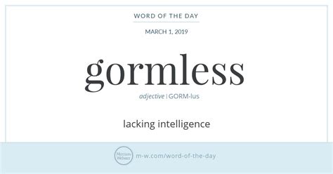 Word Of The Day Gormless Merriam Webster